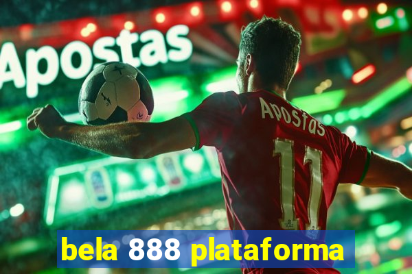 bela 888 plataforma